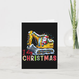 Cartão I Dig Christmas Backcute Ss Cute Ss Loader s Papai