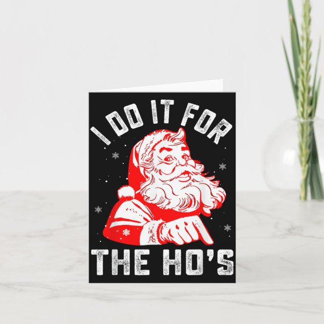Cartão I Do It For The Ho's Funny Christmas Men  (Frente)