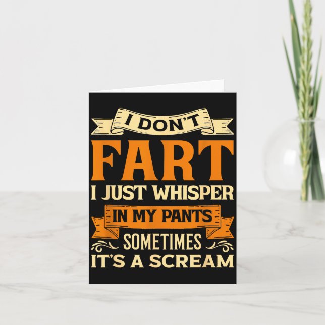 Cartão I Don't Fart I Just Whisper In My Pants Sometimes  (Frente)