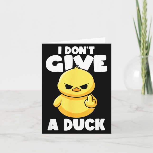 Cartão I Don't Give A Duck Lover Funny Duck Owner Rude I  (Frente)