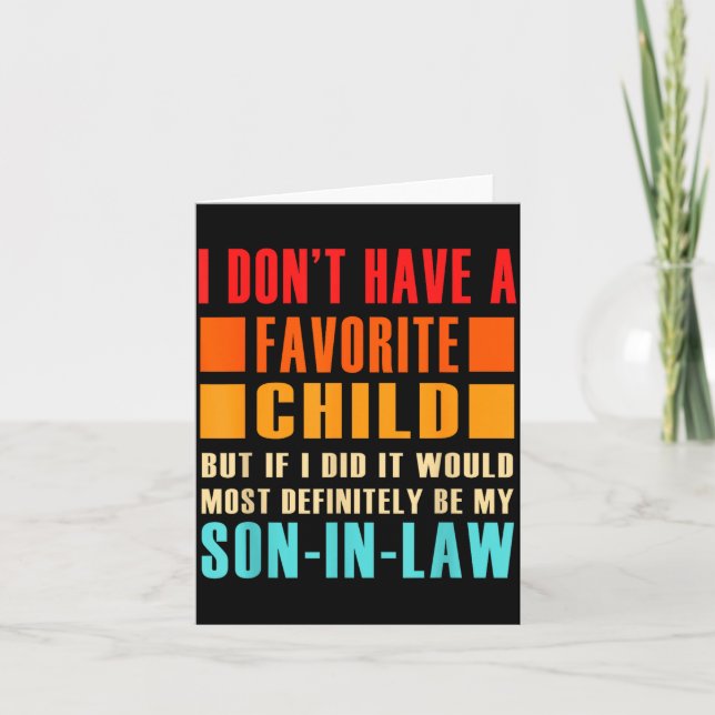 Cartão I Don't Have A Favorite Child But If I Did - Son I (Frente)
