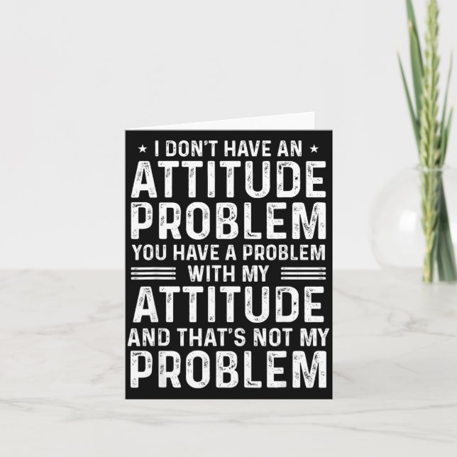 Cartão I Don't Have An Attitude Problem Funny Sarcasm Men (Frente)