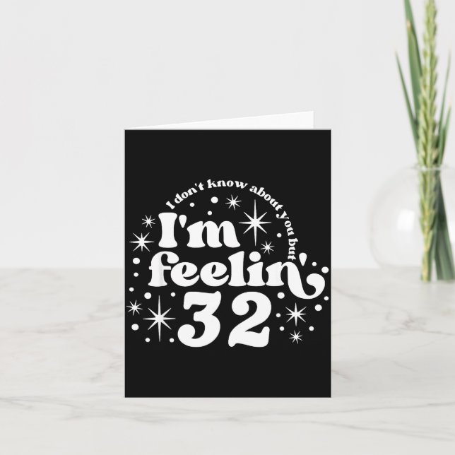 Cartão I Don't Know About You But I'm Feeling 32, Hello 3 (Frente)