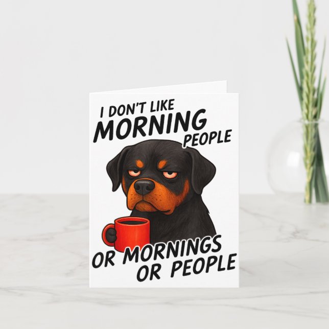 Cartão I Don't Like Morning People Sarcastic Rottweiler M (Frente)