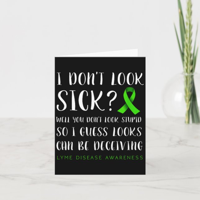 Cartão I Don't Look Sick - Lyme Disease Awareness  (Frente)