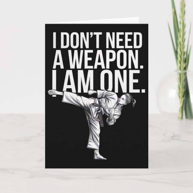 Cartão I Don't Need A Weapon I Am One - Funny Karate  (Frente)