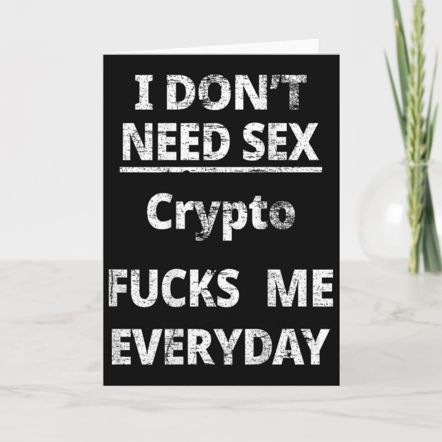 Cartão I Don't Need Crypto Fors Me Everyday Funny Sarcasm (Frente)