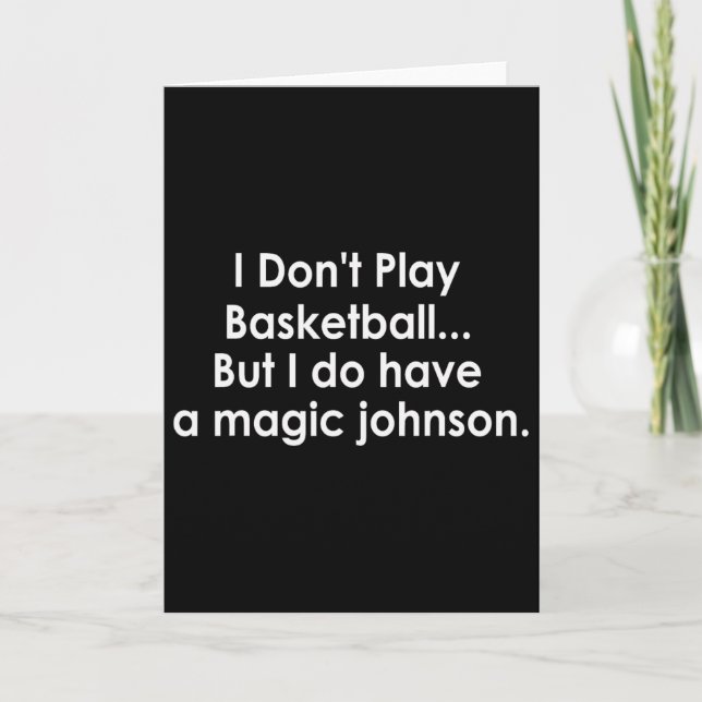 Cartão I Don't Play Sketll But I Do Have A Magic Johnson  (Frente)