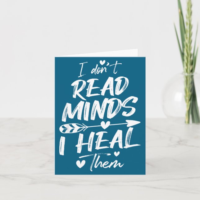 Cartão I Don't Read Minds I Heal Them - Psychology Psycho (Frente)
