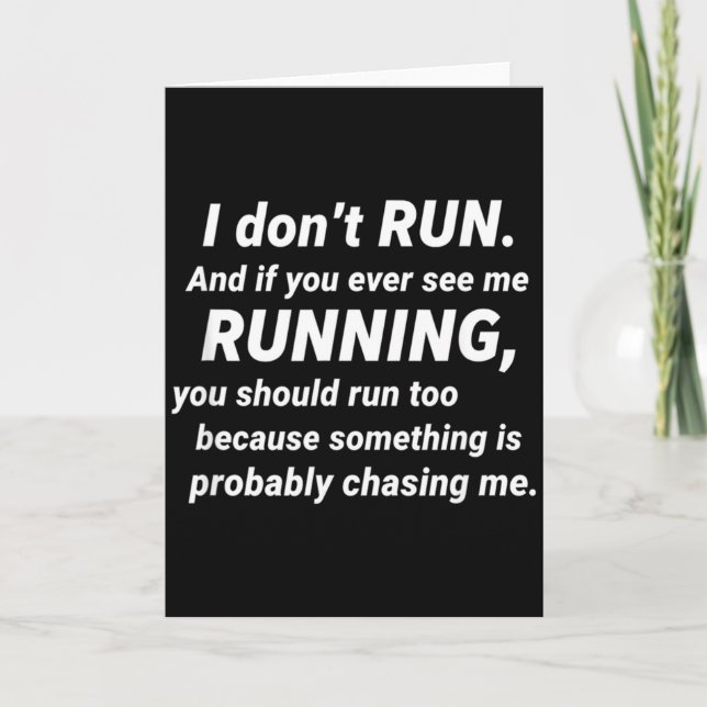 Cartão I Don't Run Funny Sarcastic Running Joke Gift  (Frente)
