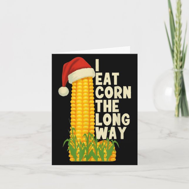Cartão I Eat Corn The Long Way Funny Christmas  (Frente)