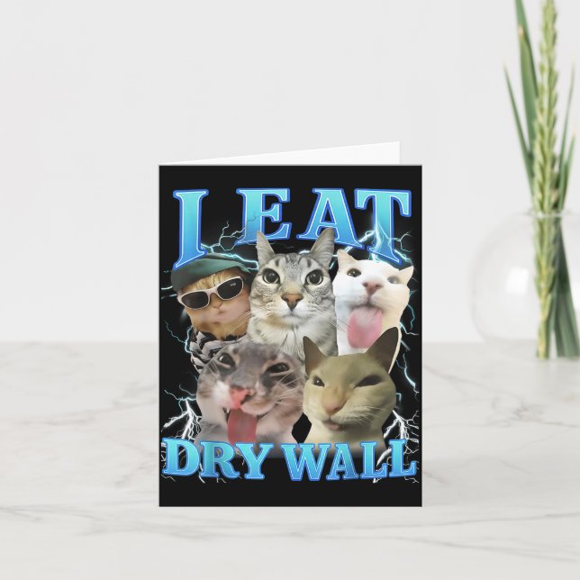 Cartão I Eat Dry Wall Funny Cat Meme  (Frente)