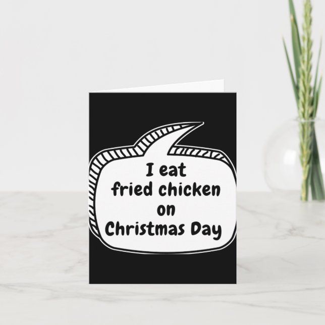 Cartão I Eat Fried Chicken On Christmas Day Speech Bubble (Frente)