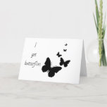 CARTÃO I GET "BUTTERFLIES" EVERY TIME "I THINK OF YOU!"<br><div class="desc">SEND OR GIVE THIS CUTE AND VERY SPECIAL "BIRTHDAY CARD" TO HIM OR HER AND PUT A HUGE SMILE ON THEIR FACE FOR SURE! THANKS FOR STOPPING BY 1 OF MY 8 STORES!</div>