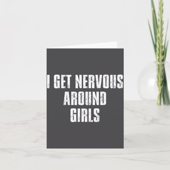 Cartão I Get Nervous Around Girls Funny Saying Quotes  (Frente)