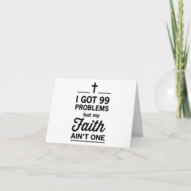 Cartão I Got 99 Problems but my Faith Ain't One (Frente)