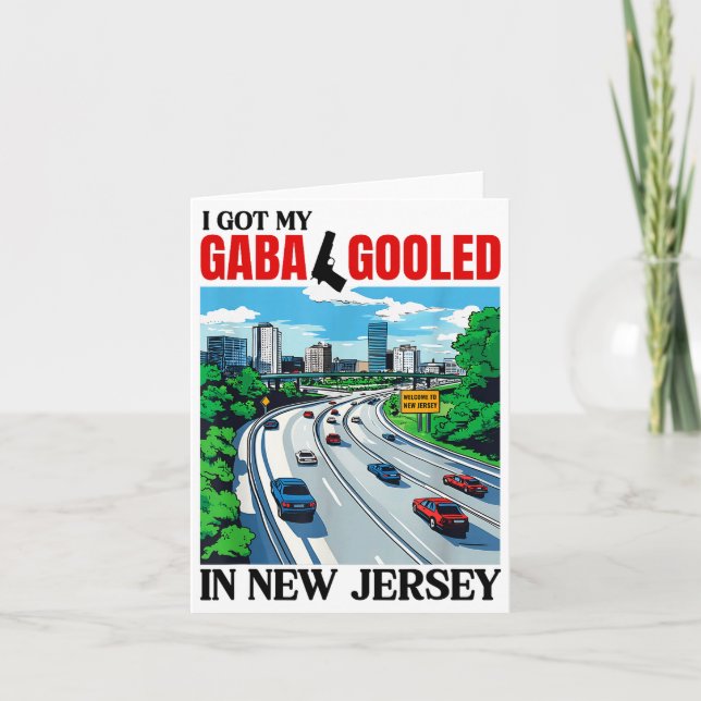 Cartão I Got My Gaba Gooled In New Jersey Funny Italian G (Frente)