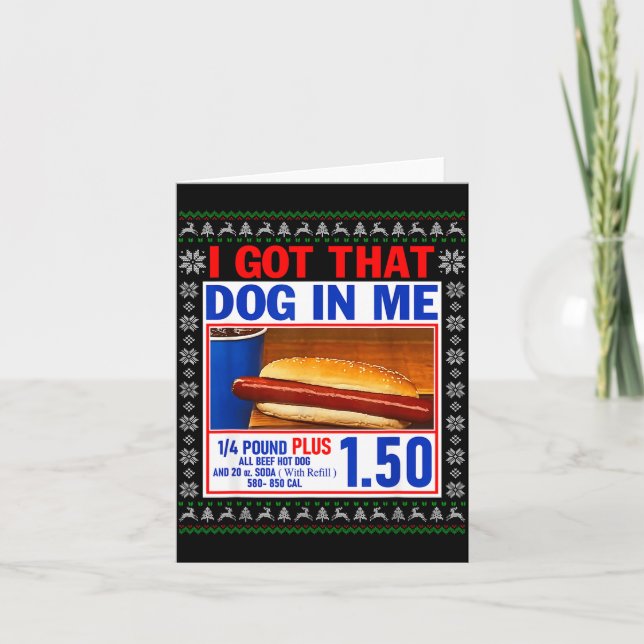 Cartão I Got That Dog In Me Funny Hotdog Ugly Christmas S (Frente)
