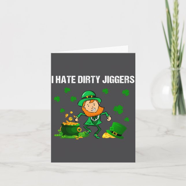 Cartão I Hate Dirty Jiggers St Patrick’s Day Funny Quote  (Frente)