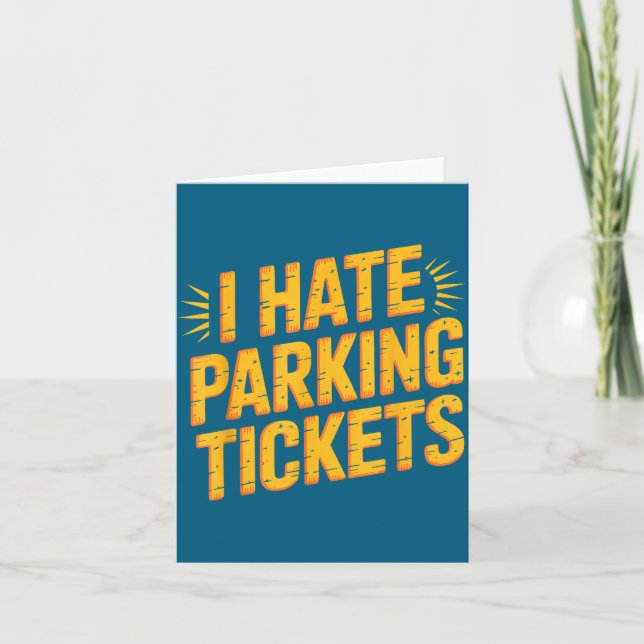 Cartão I Hate Parking Tickets Bad Driver Struggles  (Frente)