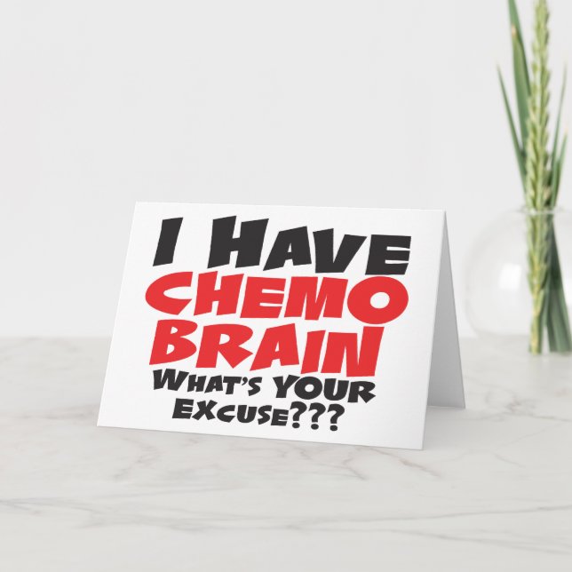 Cartão I Have Chemo Brain (Frente)