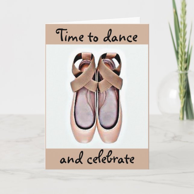 CARTÃO I HOPE YOU DANCE (BALLET SLIPPERS) BIRTHDAY CARD (Frente)