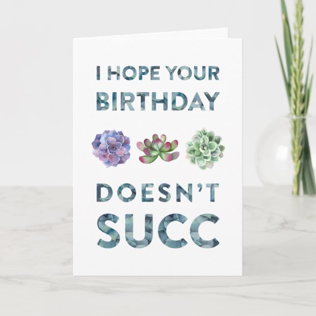 Cartão I hope your birthday doesn't succ Funny Card (Frente)