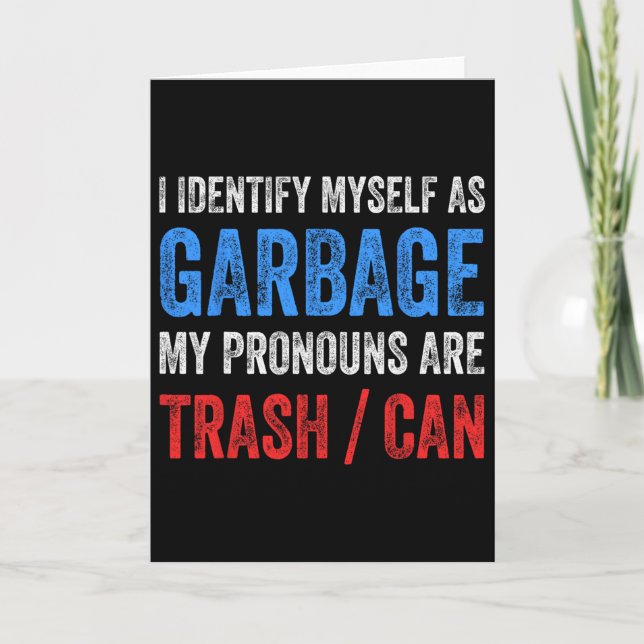Cartão I Identify Myself As Garbage Supporters For Trump  (Frente)