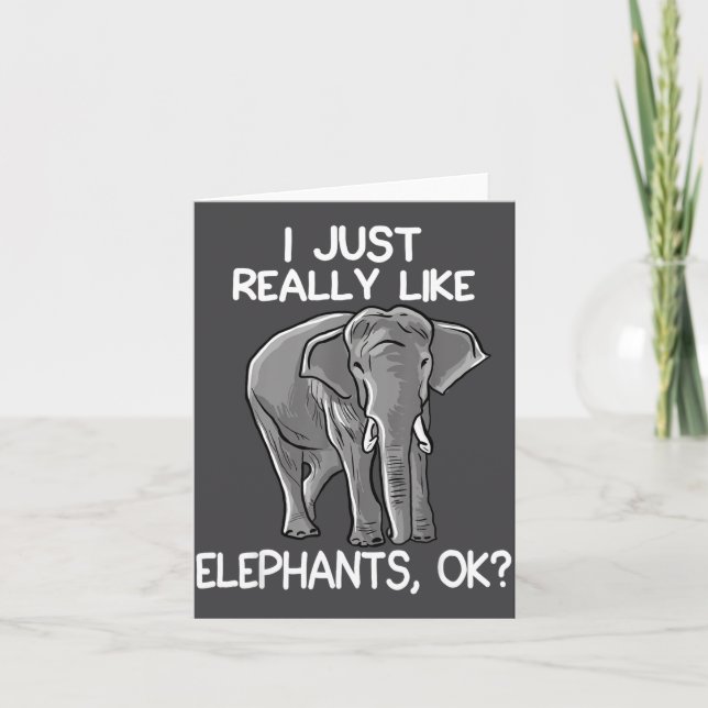 Cartão I Just Really Like Elephants Funny Elephant Lover  (Frente)