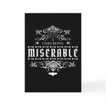 I Like Being Miserable Halloween Card