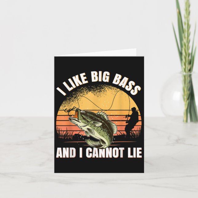 Cartão I Like Big B And I Cannot Lie Fishing  (Frente)
