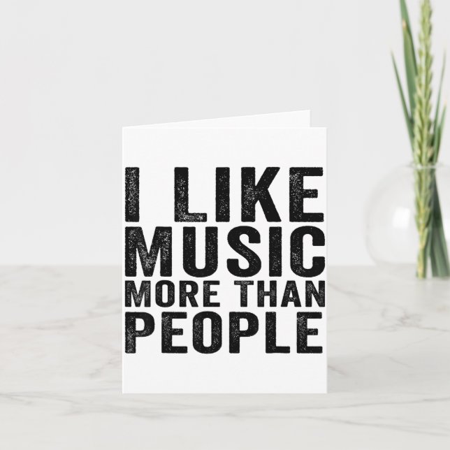 Cartão I Like Music More Than People Funny Musicians Sayi (Frente)