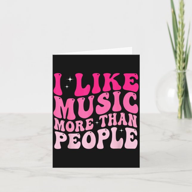 Cartão I Like Music More Than People Funny Musicians Sayi (Frente)