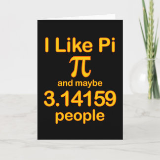 Cartão I Like Pi And Maybe 3.14159 People, Yellow Text