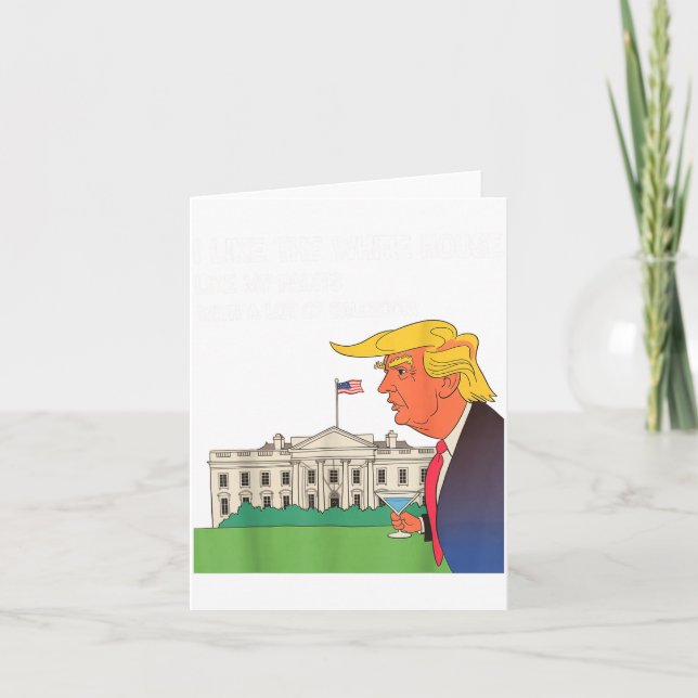 Cartão I Like The White House My Pants With A Lot Of Ball (Frente)