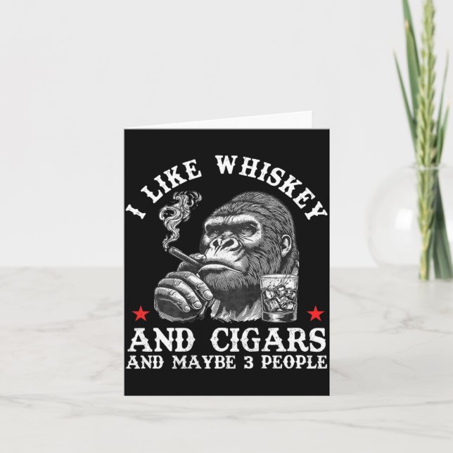 Cartão I Like Whiskey And Cigars And Maybe 3 People Monke (Frente)
