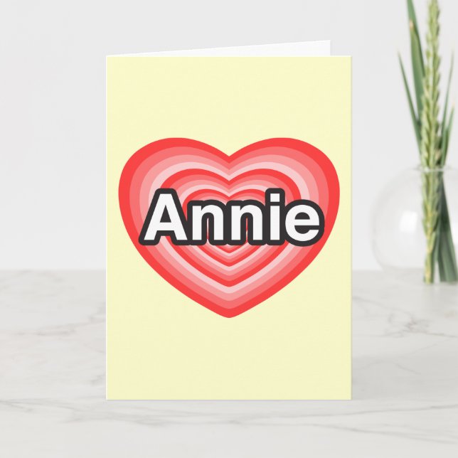 Cartão I love Annie. I love you Annie. Heart (Frente)