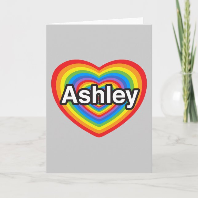 Cartão I love Ashley. I love you Ashley. Heart (Frente)
