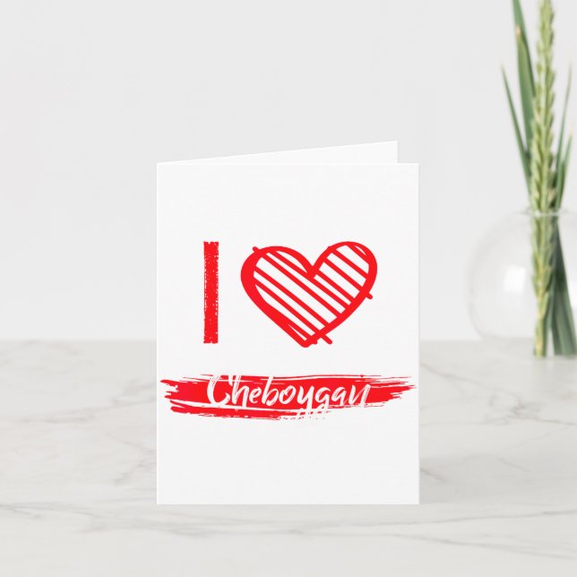 Cartão I Love Cheboygan I Heart Cheboygan  (Frente)