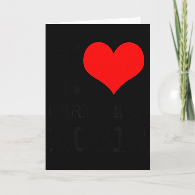 Cartão I Love Christmas Music - Funny Christmas  (Frente)