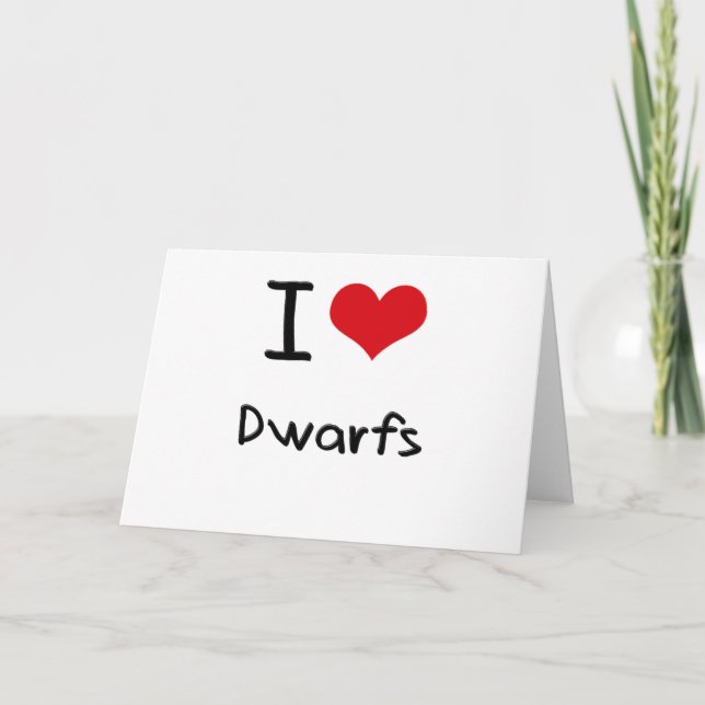 Cartão I Love Dwarfs (Frente)