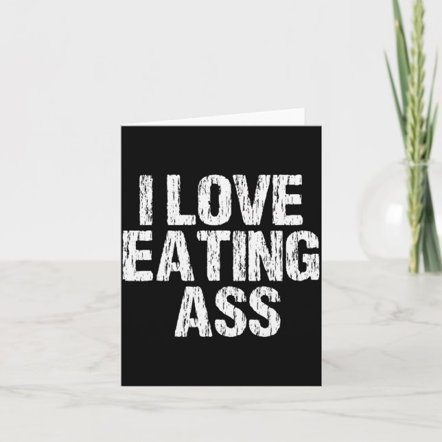 Cartão I Love Eating Funny Y Adult Distressed Profanity  (Frente)