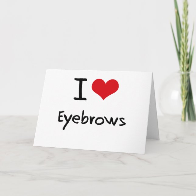 Cartão I love Eyebrows (Frente)