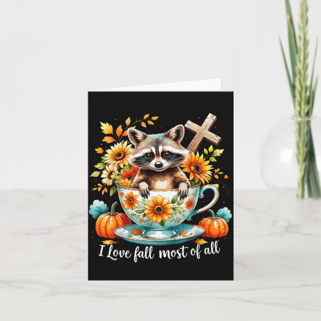 Cartão I Love Fall Most Of All Raccoon Autumn Gift  (Frente)
