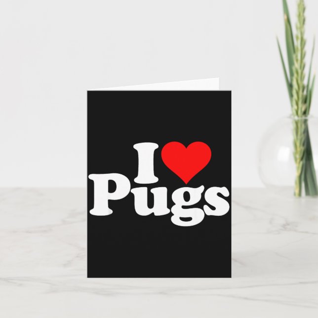 Cartão I Love Heart Pugs Pug Dog Canine  (Frente)
