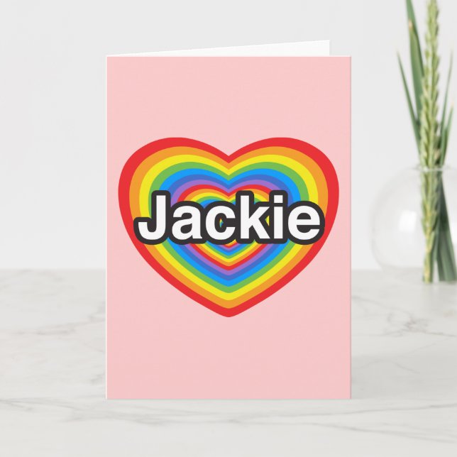 Cartão I love Jackie. I love you Jackie. Heart (Frente)