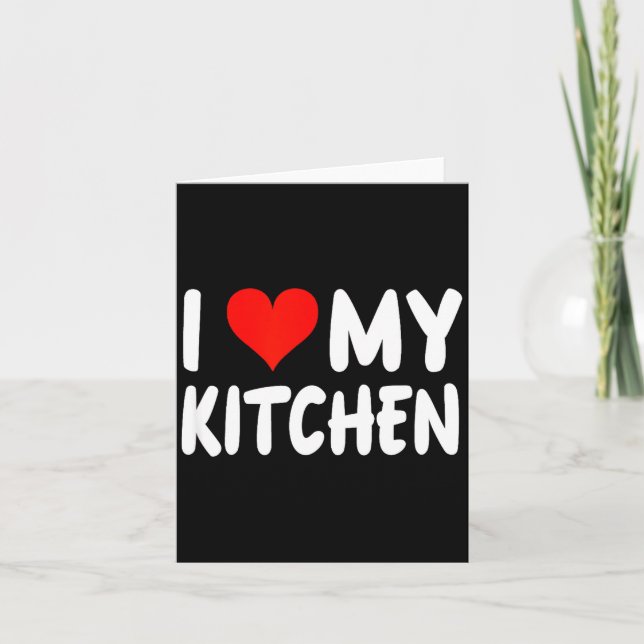 Cartão I Love Kitchen - Heart - Funny Cute Cook Remodel C (Frente)