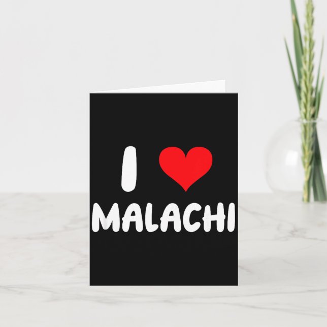 Cartão I Love Malachi - Heart - Name  (Frente)