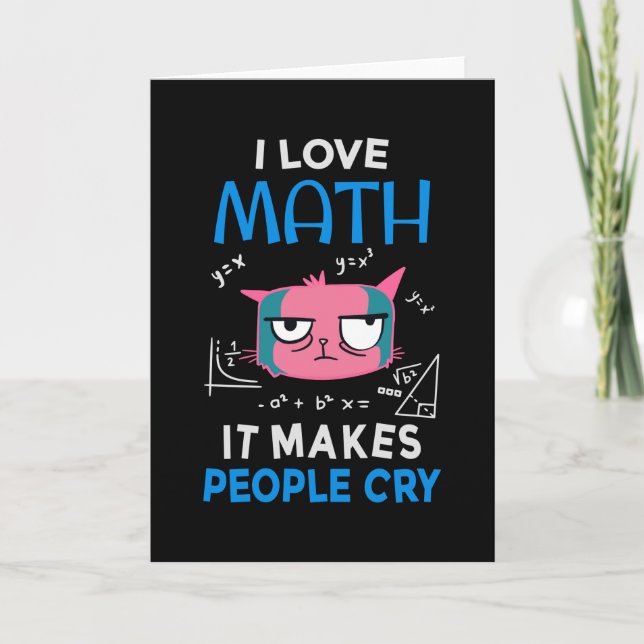 Cartão I Love Math It Makes People Cry (Frente)