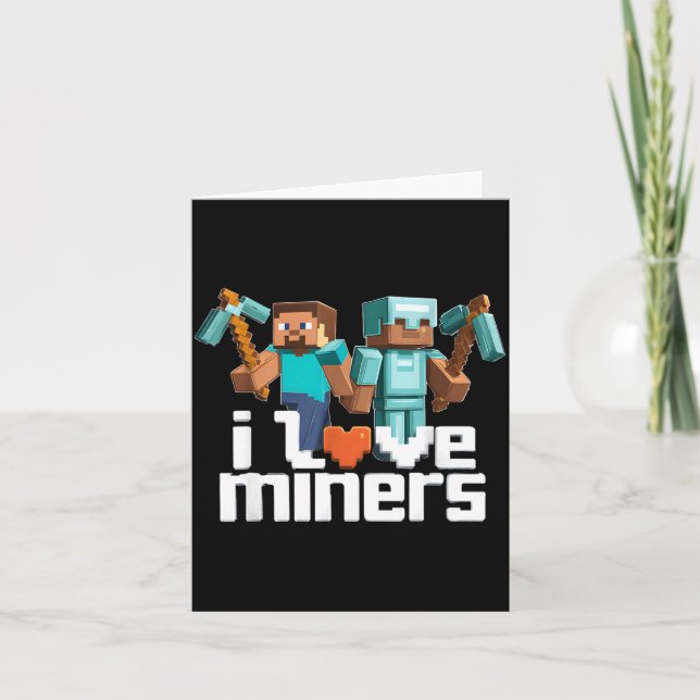 Cartão I Love Miners Funny Mining Gamer Xel Ckaxe  (Frente)